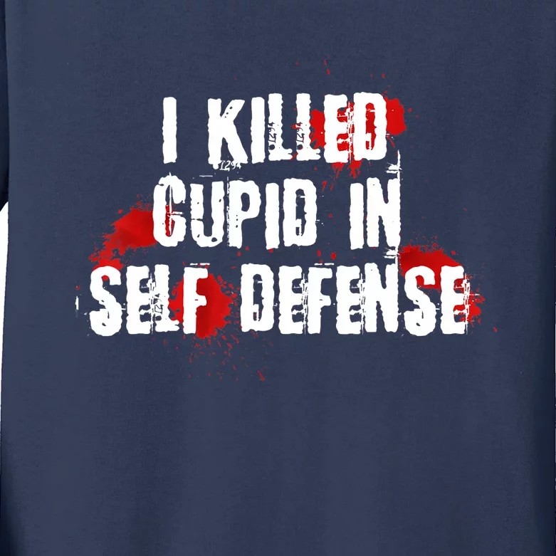 I Killed Cupid In Self Defense Funny Valentine's Day Kids Long Sleeve Shirt