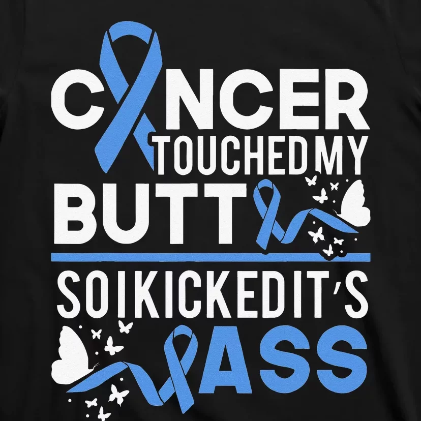 i kicked cancers butt Colon cancer awareness T-Shirt