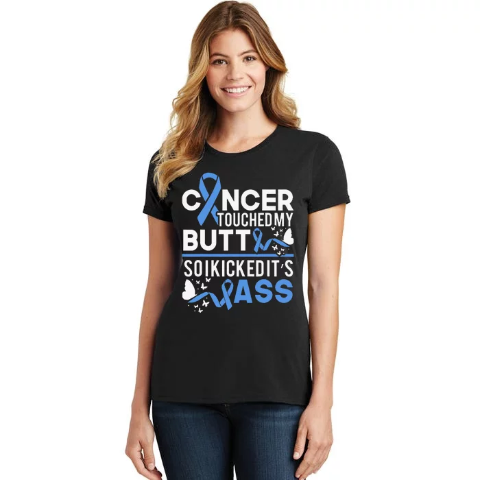 i kicked cancers butt Colon cancer awareness Women's T-Shirt