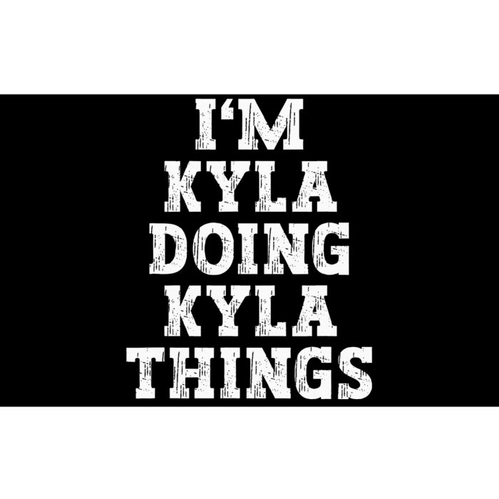 IM Kyla Doing Kyla Things Funny Name Bumper Sticker