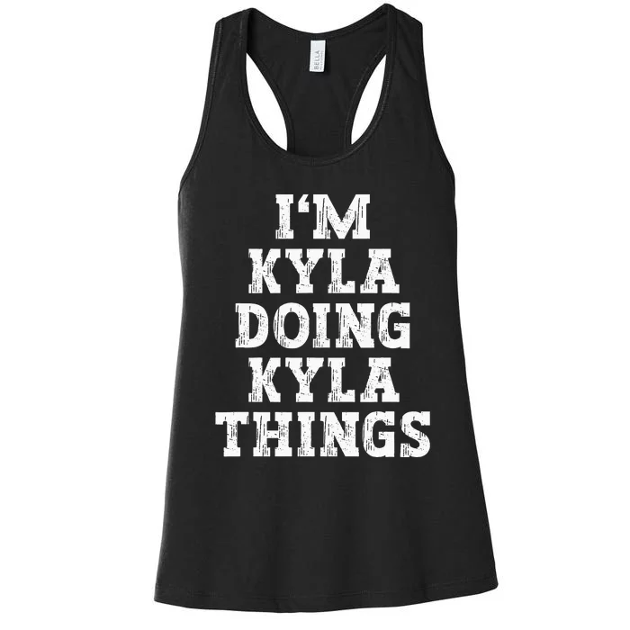 IM Kyla Doing Kyla Things Funny Name Women's Racerback Tank