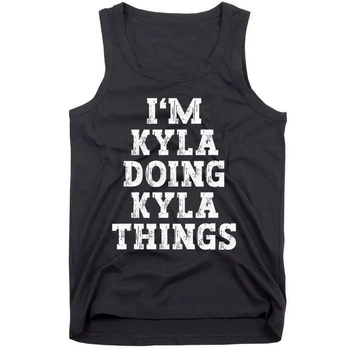 IM Kyla Doing Kyla Things Funny Name Tank Top