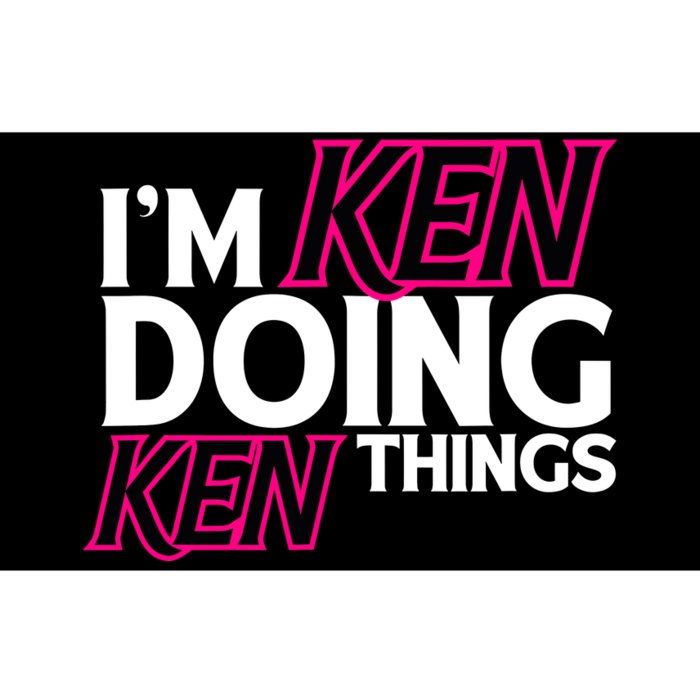 IM Ken Doing Ken Things Funny First Name Ken Sarcastic Bumper Sticker