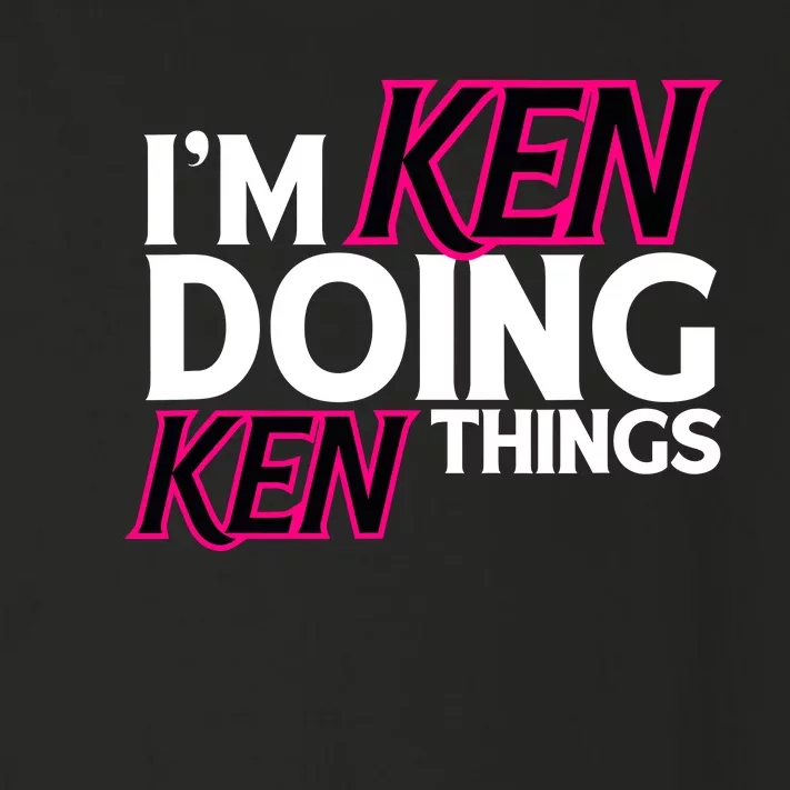 IM Ken Doing Ken Things Funny First Name Ken Sarcastic Toddler Long Sleeve Shirt