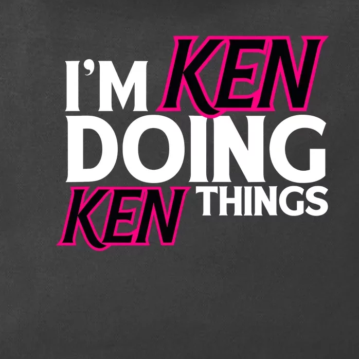 IM Ken Doing Ken Things Funny First Name Ken Sarcastic Zip Tote Bag