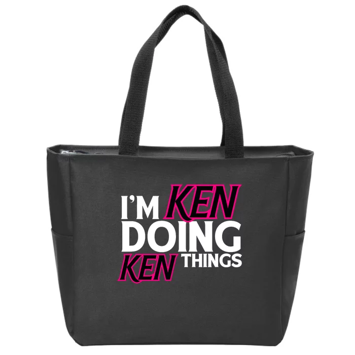 IM Ken Doing Ken Things Funny First Name Ken Sarcastic Zip Tote Bag