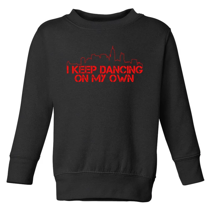 I Keep Dancing On My Own Philadelphia Baseball Toddler Sweatshirt