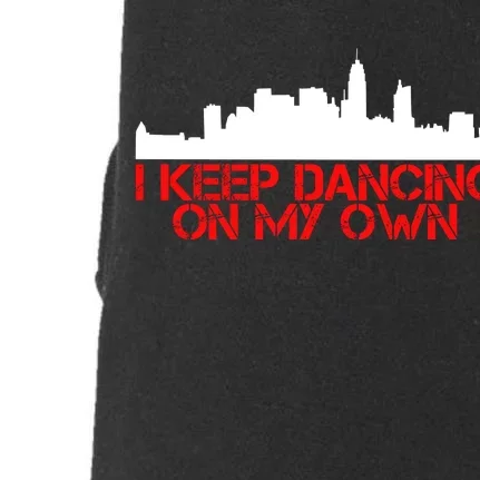 I Keep Dancing On My Own Philadelphia Baseball Doggie 3-End Fleece Hoodie