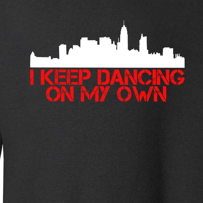 I Keep Dancing On My Own Philadelphia Baseball Toddler Sweatshirt