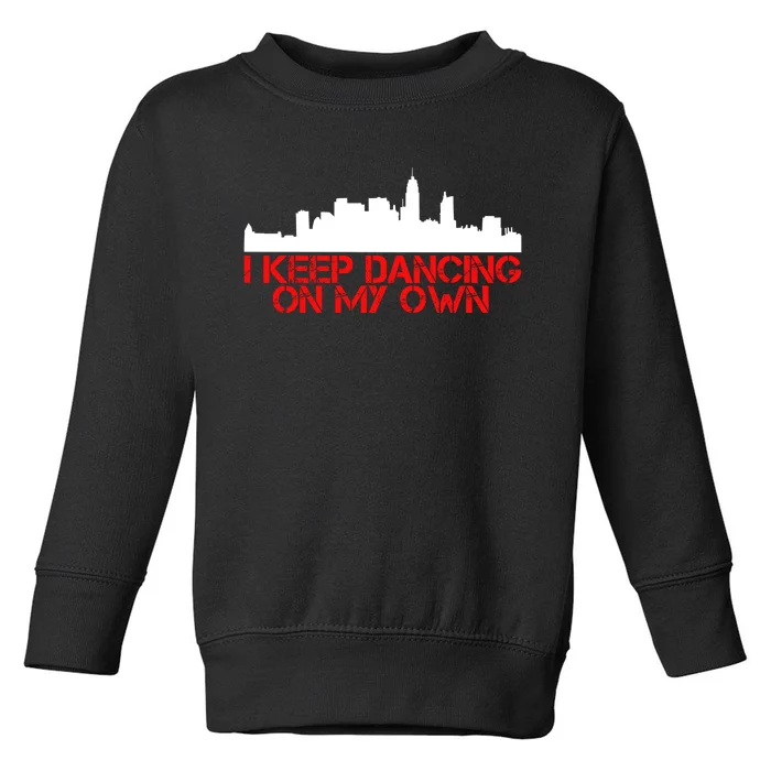 I Keep Dancing On My Own Philadelphia Baseball Toddler Sweatshirt