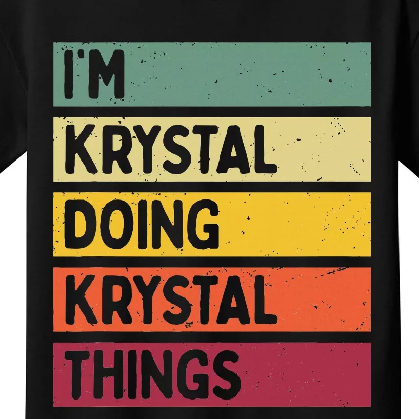 IM Krystal Doing Krystal Things Funny Personalized Quote Kids T-Shirt