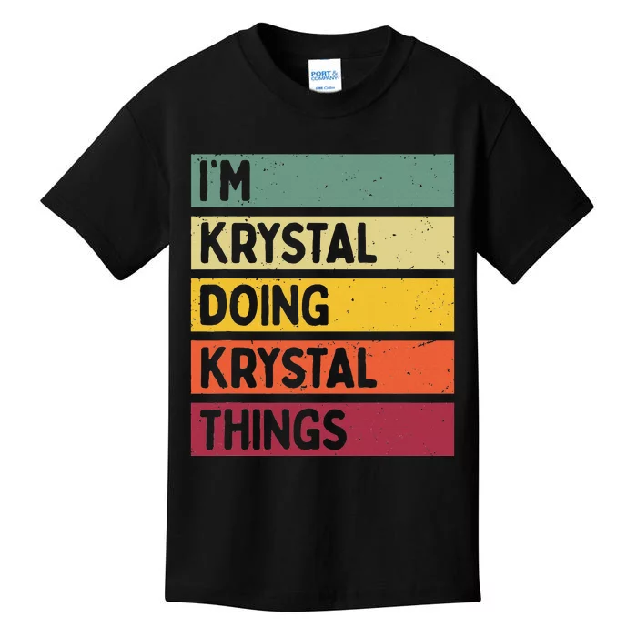 IM Krystal Doing Krystal Things Funny Personalized Quote Kids T-Shirt