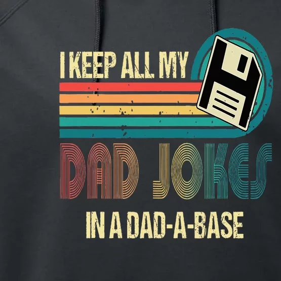 I Keep Dad Jokes In A Dad A Base Funny Fathers Day Performance Fleece Hoodie