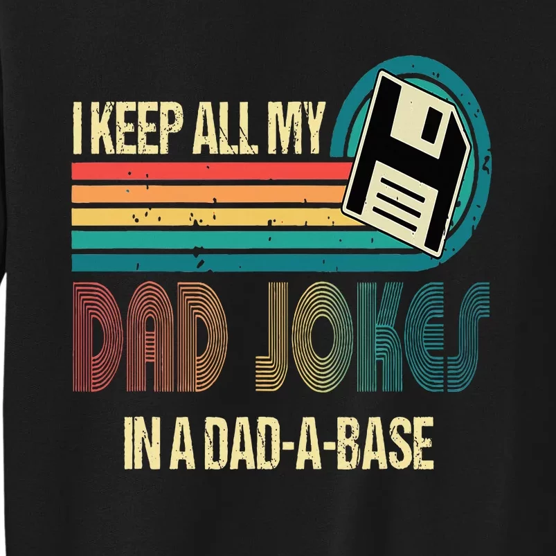 I Keep Dad Jokes In A Dad A Base Funny Fathers Day Sweatshirt