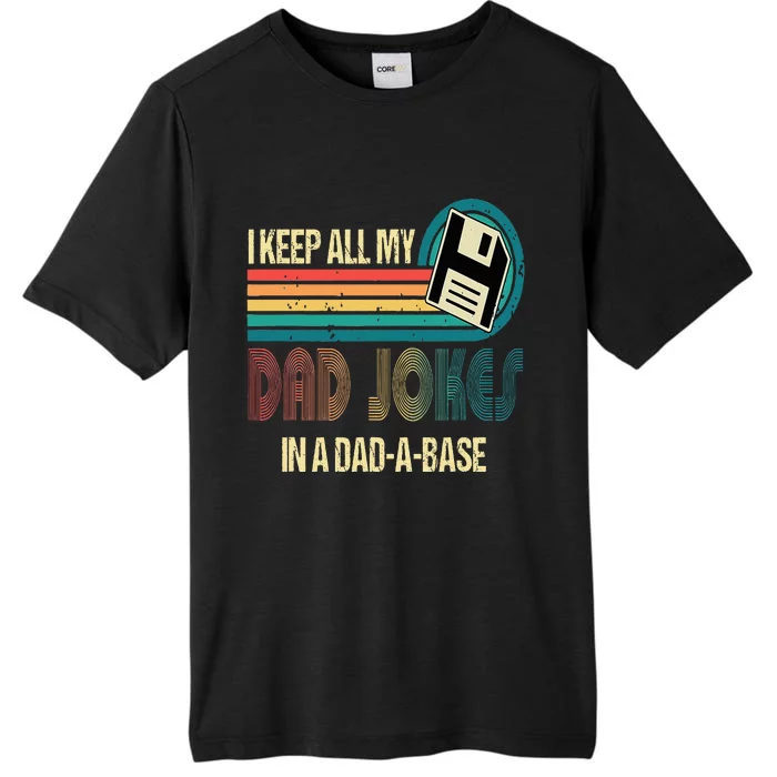 I Keep Dad Jokes In A Dad A Base Funny Fathers Day ChromaSoft Performance T-Shirt