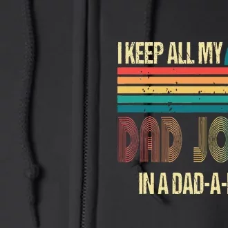 I Keep Dad Jokes In A Dad A Base Funny Fathers Day Full Zip Hoodie