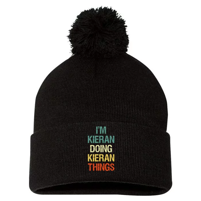 I'M Kieran Doing Kieran Things Personalized First Name Gift Pom Pom 12in Knit Beanie