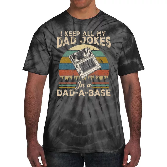 I Keep Dad Jokes In A Dad A Base Tie-Dye T-Shirt