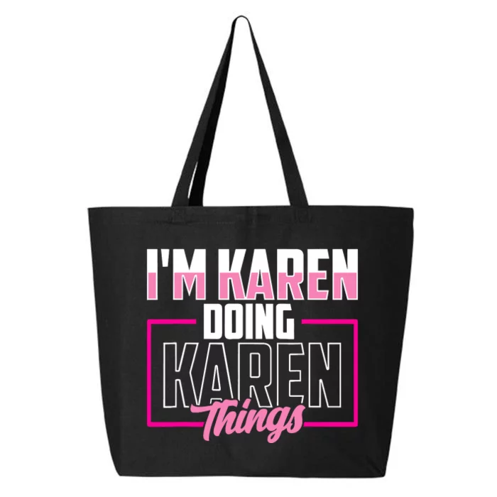 IM Karen Doing Karen Things Karens Calm Down 25L Jumbo Tote