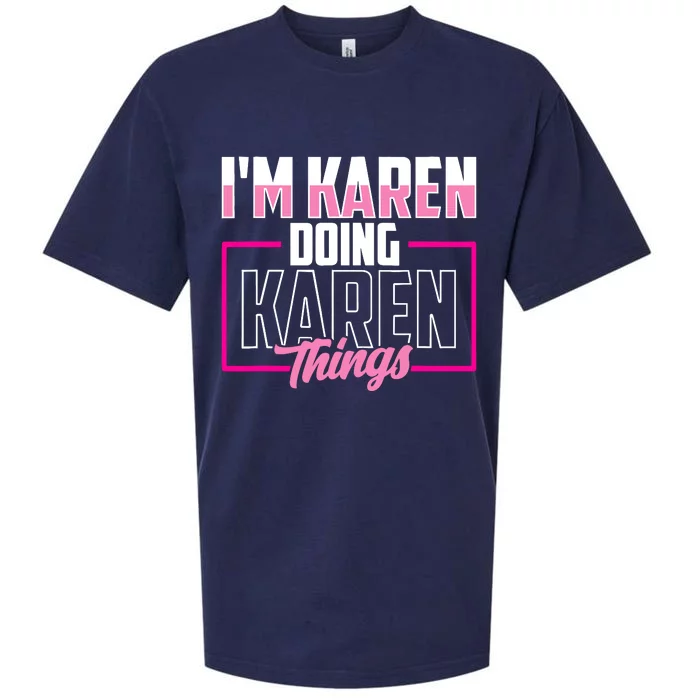 IM Karen Doing Karen Things Karens Calm Down Sueded Cloud Jersey T-Shirt