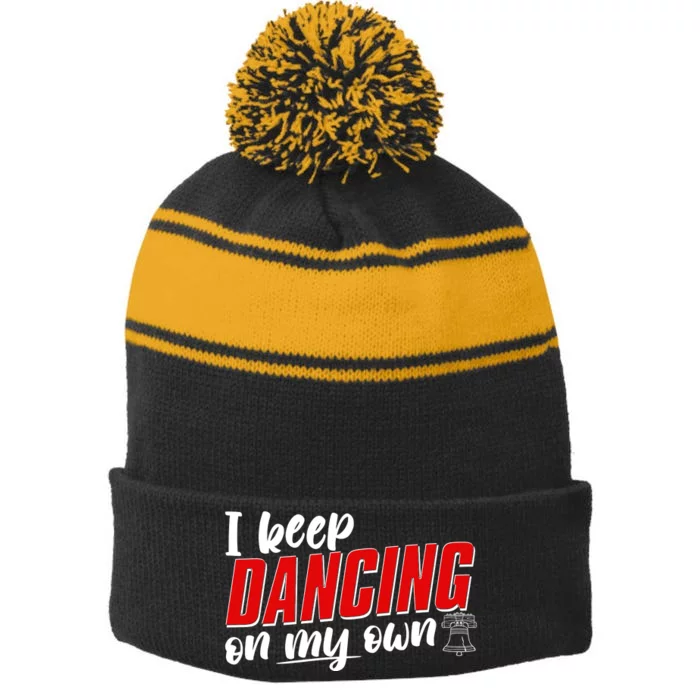 I Keep Dancing On My Own Philadelphia Baseball Stripe Pom Pom Beanie