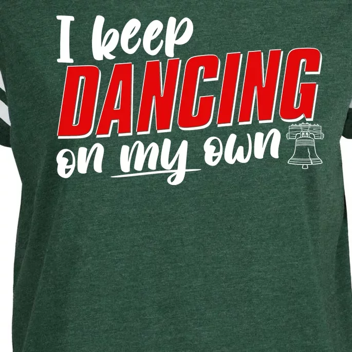 I Keep Dancing On My Own Philadelphia Baseball Enza Ladies Jersey Football T-Shirt