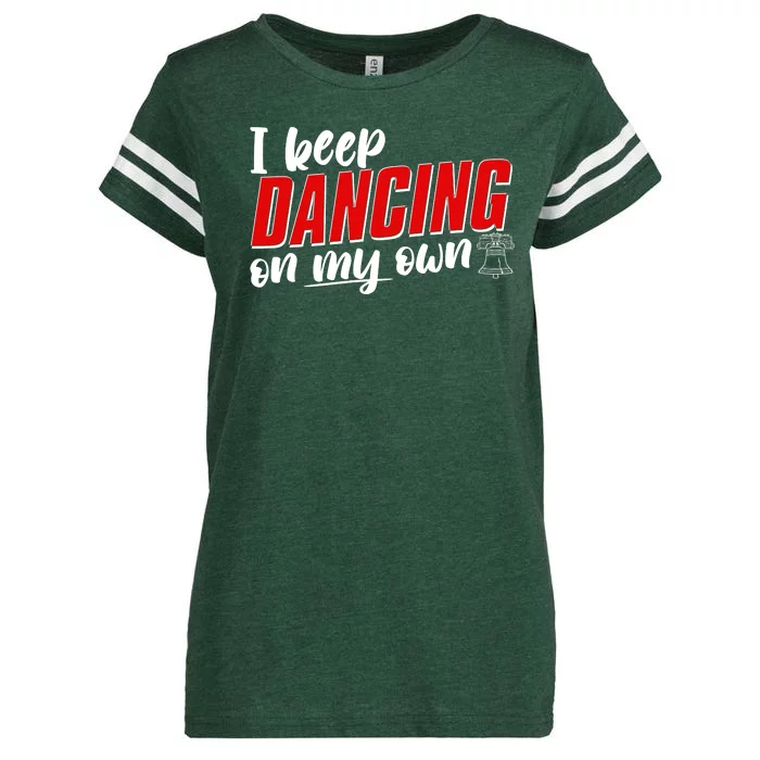 I Keep Dancing On My Own Philadelphia Baseball Enza Ladies Jersey Football T-Shirt