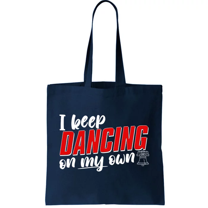 I Keep Dancing On My Own Philadelphia Baseball Tote Bag