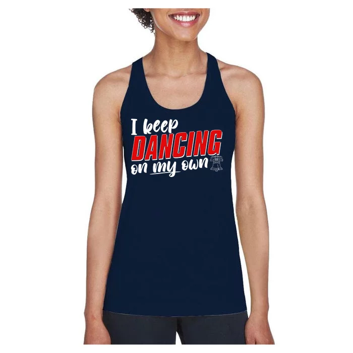 I Keep Dancing On My Own Philadelphia Baseball Women's Racerback Tank