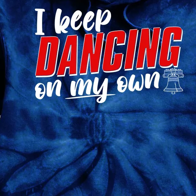 I Keep Dancing On My Own Philadelphia Baseball Tie Dye Hoodie