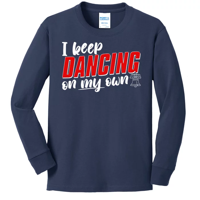 I Keep Dancing On My Own Philadelphia Baseball Kids Long Sleeve Shirt