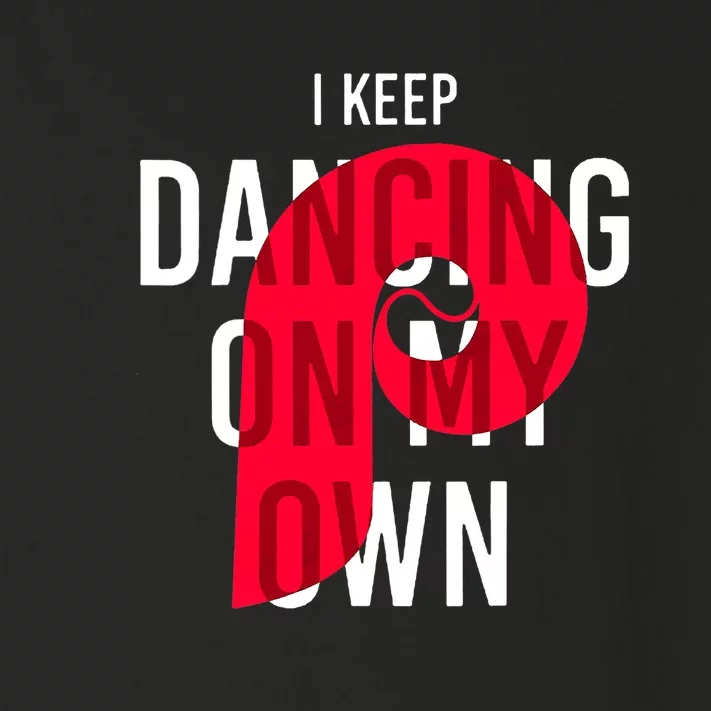 I Keep Dancing On My Own Philly Philadelphia Design Toddler Long Sleeve Shirt