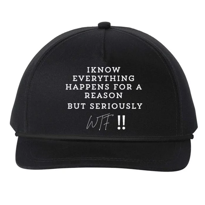 I Know Everything Happens For A Reason But Wtf Funny Snapback Five-Panel Rope Hat