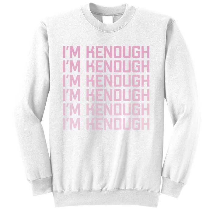 Im Kenough Funny Movie Slogan Fashion Statement Kenergy Trendy Saying Ringer Sweatshirt