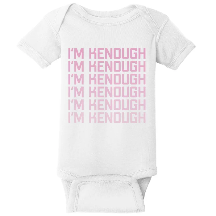 Im Kenough Funny Movie Slogan Fashion Statement Kenergy Trendy Saying Ringer Baby Bodysuit