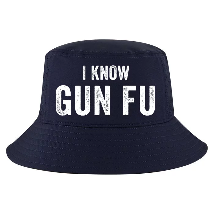 I Know Gun Fu Funny Gun Lover Gun Kata Bullet Ballet Gymnastic Gunplay Cool Comfort Performance Bucket Hat