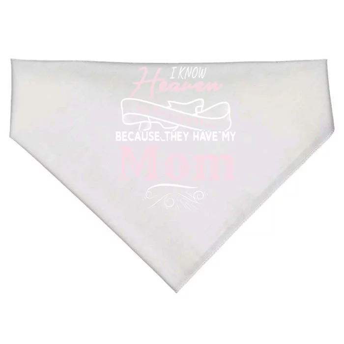 I Know Heaven Is A Beautiful Place Because They Have My Mom Great Gift USA-Made Doggie Bandana