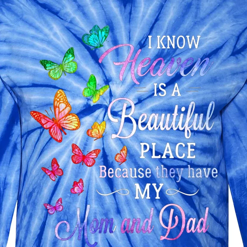 I Know Heaven Is A Beautiful Place Because They Have My Mom Gift Tie-Dye Long Sleeve Shirt