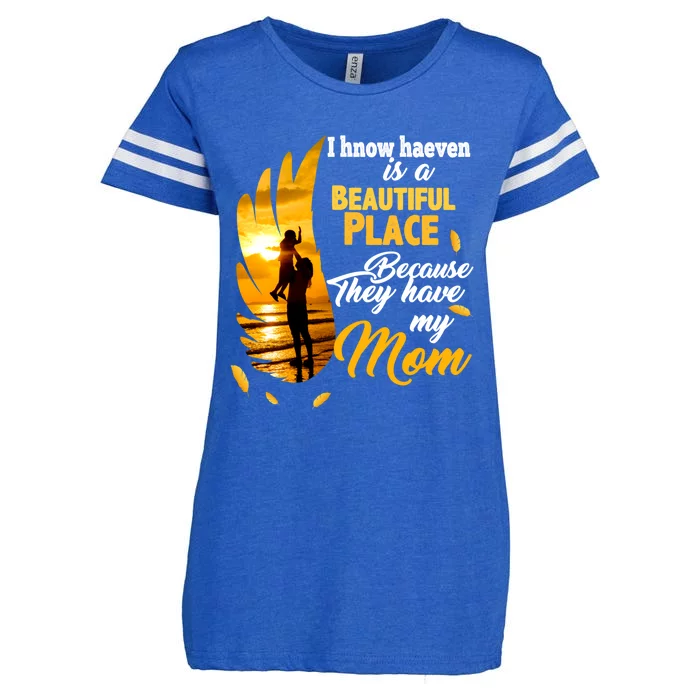 I Know Heaven Is A Beautiful Place Because They Have My Mom Great Gift Enza Ladies Jersey Football T-Shirt