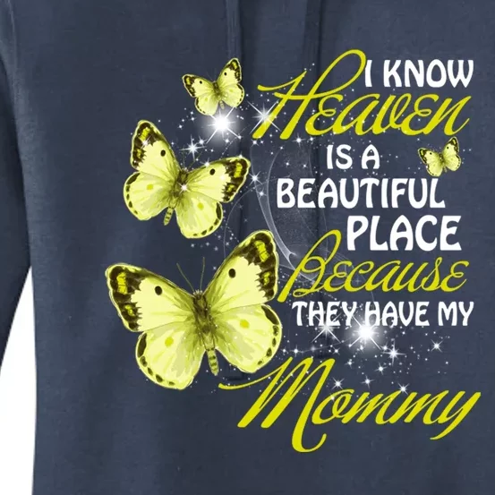 I Know Heavien Is A Beautiful Places They Have My Moms Funny Gift Women's Pullover Hoodie