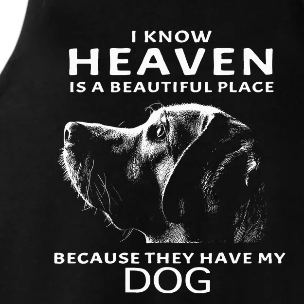 I Know Heaven Is A Beautiful Place Because They Have My Dog Ladies Tri-Blend Wicking Tank