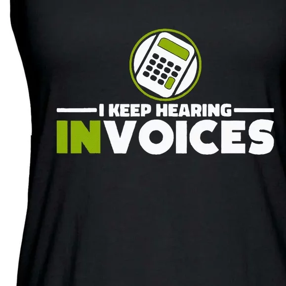 I Keep Hearing Invoices Accounting And Bookkeeping Ladies Essential Flowy Tank