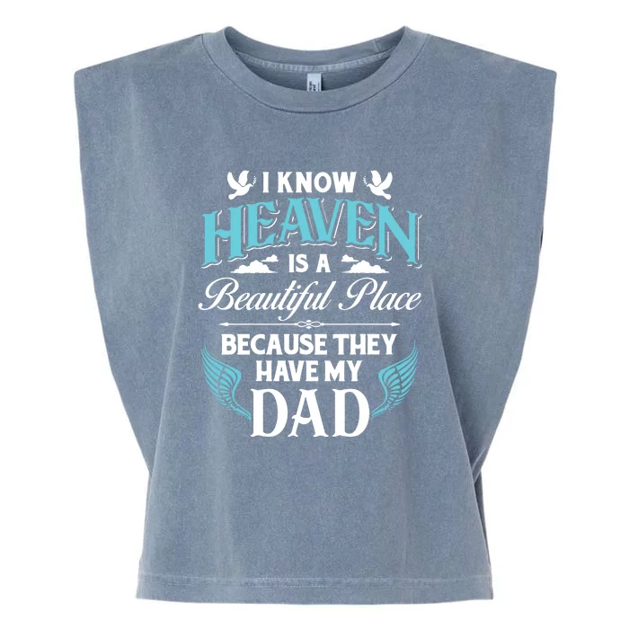 I Know Heaven Is A Beautiful Place Because They Have My Dad Fathers Day Gift Garment-Dyed Women's Muscle Tee