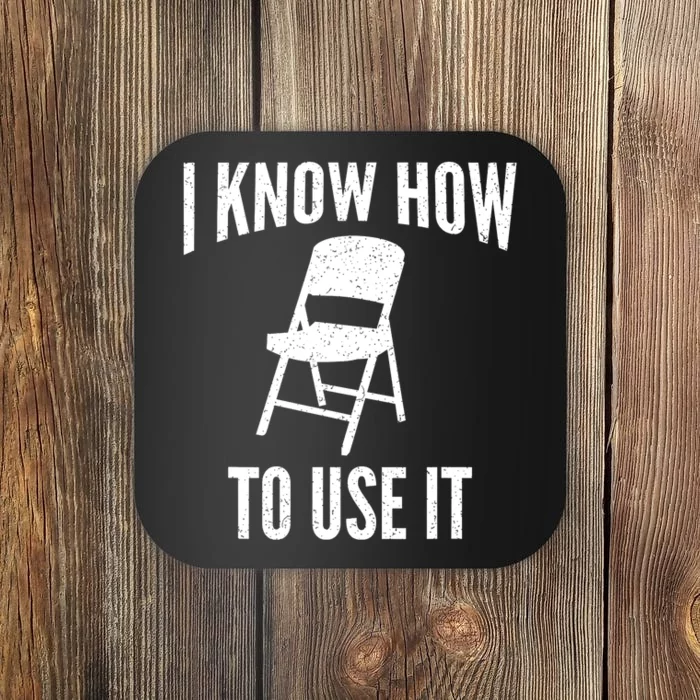 I Know How To Use It Folding Chair Coaster