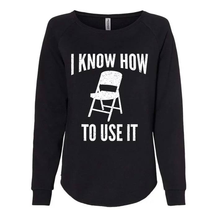 I Know How To Use It Folding Chair Womens California Wash Sweatshirt