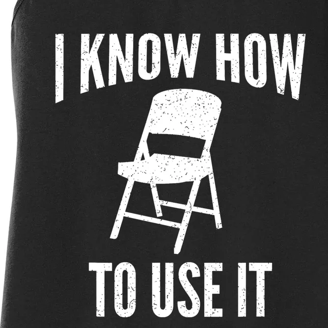 I Know How To Use It Folding Chair Women's Racerback Tank