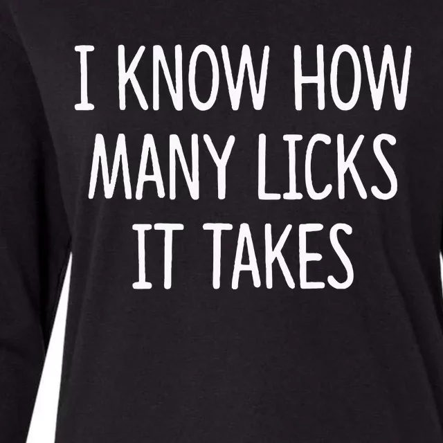 I Know How Many Licks It Takes Womens Cotton Relaxed Long Sleeve T-Shirt