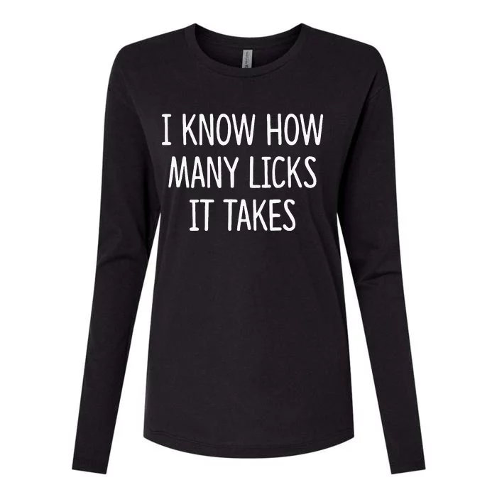 I Know How Many Licks It Takes Womens Cotton Relaxed Long Sleeve T-Shirt