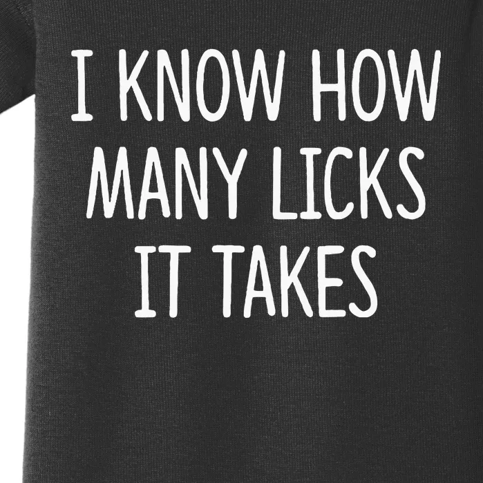 I Know How Many Licks It Takes Baby Bodysuit