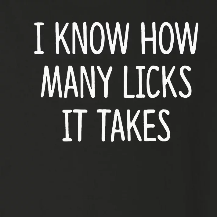 I Know How Many Licks It Takes Toddler Long Sleeve Shirt